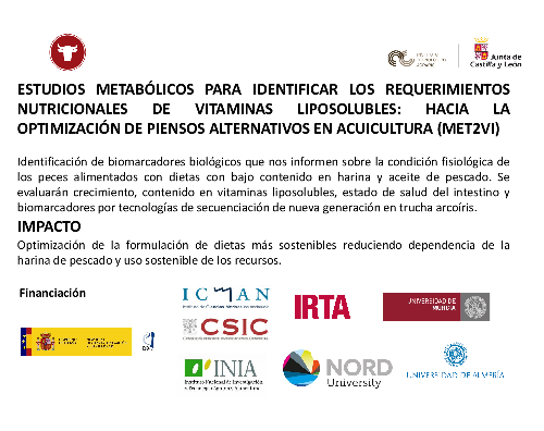 ESTUDIOS METABÓLICOS Y METODOLÓGICOS PARA IDENTIFICAR LOS REQUERIMIENTOS NUTRICIONALES DE VITAMINAS LIPOSOLUBLES: HACIA LA OPTIMIZACIÓN DE PIENSOS ALTERNATIVOS EN ACUICULTURA (MET2VI)