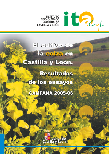 El cultivo de la colza en Castilla y León. Resultados de los ensayos campaña 2005-06